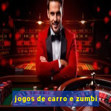 jogos de carro e zumbi